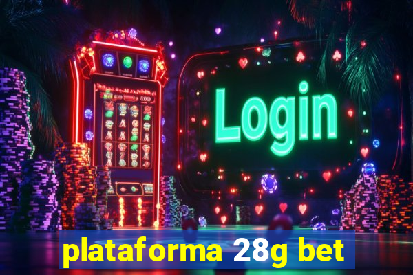 plataforma 28g bet